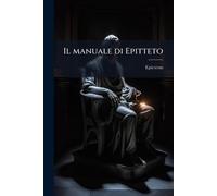 Il manuale di Epitteto