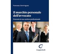 Il marchio personale dell'avvocato. Potenzia la tua carriera professionale
