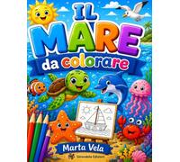 IL MARE DA COLORARE: Libro da Colorare per Bambini 3-6 Anni | 20 Disegni Grandi e Facili (Bold & Easy) | Mare, Animali Marini e Spiaggia