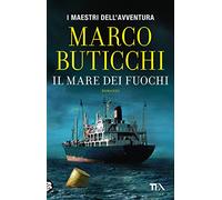 Il mare dei fuochi (I maestri dell'avventura)