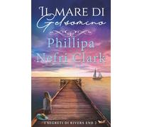 Il mare di gelsomino (I segreti di Rivers End)
