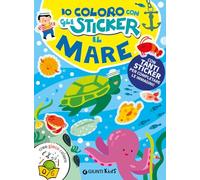 Il mare. Io coloro con gli stickers. Ediz. a colori (Activity)