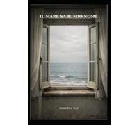 Il mare sa il mio nome