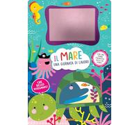 Il mare. Una giornata di lavoro. Lavagnette magiche. Ediz. illustrata. Con penna magnetica