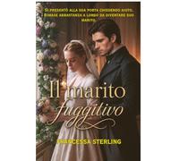 Il marito fuggitivo: Un romanzo rosa-giallo militare ambientato nell'epoca della Reggenza, dal ritmo lento (I voti perseguiti)
