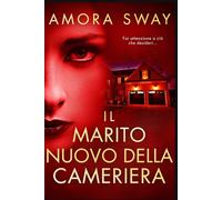 IL MARITO NUOVO DELLA CAMERIERA (La Serie della Domestica)