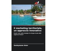 Il marketing territoriale, un approccio innovativo: Quale ruolo nelle strategie di sviluppo locale della regione di Fatick?