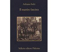 Il martire fascista (La memoria)