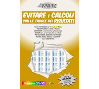 il MATE - EVITARE i CALCOLI con le tavole dei RISULTATI: Numeri Fattorizzati (per l’m.c.m. e l’M.C.D); Radici, Potenze, Radicali, Logaritmi; le 4 ... Goniometrici decimali. Schede a COLORI.