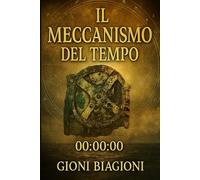Il Meccanismo del Tempo: Quando il passato costruisce il futuro