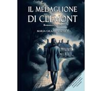 Il Medaglione di Clemont: Romanzo Gotico