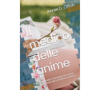 Il medico delle anime: Un romance contemporaneo pieno di passione soft e desiderio emotivo (Desideri Inconfessabili)