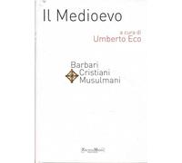 Il Medioevo. Barbari, cristiani, musulmani (Storia della civiltà europea)