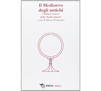 Il Medioevo degli antichi. I romanzi francesi della «Triade classica»