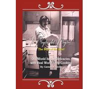 Il Meglio del Meglio, The Best of the Best: Old World Italian Delicacies with Real World Style Cooking