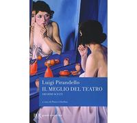 Il meglio del teatro. Drammi scelti (BUR Grandi classici)