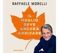 Il Meglio Deve Ancora Arrivare (audiolibro)