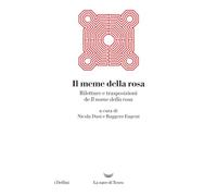 Il meme della rosa. Riletture e trasposizioni del nome della rosa (I delfini)