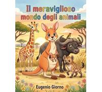 Il meraviglioso mondo degli animali