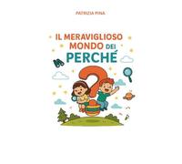 Il meraviglioso mondo dei perché