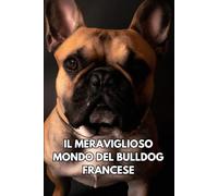 Il meraviglioso mondo del bulldog francese