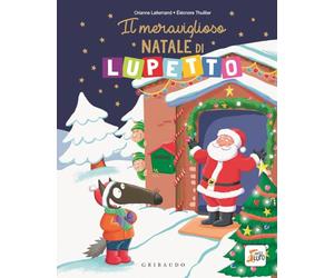 Il meraviglioso Natale di Lupetto. Amico Lupo. Ediz. a colori