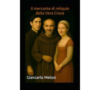 Il mercante di reliquie della Vera Croce
