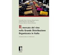 Il mercato del vino nella Grande Distribuzione Organizzata. Tendenze 2009-2017 e previsioni (Proceedings e report)