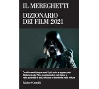 Il Mereghetti. Dizionario dei film 2021 (Le boe)