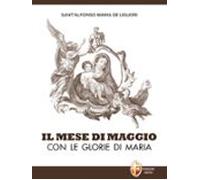 Il Mese Di Maggio Con Le Glorie Di Maria (ebook)
