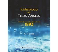 Il Messaggio del Terzo Angelo: Il Messaggio della Giustizia Mediante la Fede (1893)