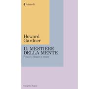 Il mestiere della mente. Pensare, educare e creare (Campi del sapere)