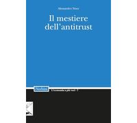 Il mestiere dell'Antitrust (L' economia a più voci)