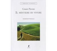 Il mestiere di vivere. Ediz. integrale (I grandi classici)