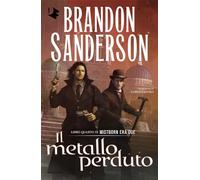 Il metallo perduto. Mistborn. Era due (Vol. 4) (Oscar fantastica fantasy)