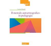 Il metodo autoetnografico in pedagogia (Saggi)