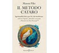 Il Metodo Cataro: Spiritualità laica per la vita moderna: sobrietà digitale, abitudini essenziali e Metodo dei Due Principi™ (ENKI - Saggistica)