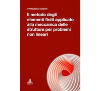 Il metodo degli elementi finiti applicato alla meccanica delle strutture per problemi non lineari (Strumenti e documenti)