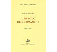 Il metodo degli umanisti (Libri, carte, immagini)