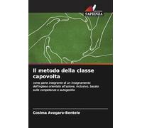 Il metodo della classe capovolta: come parte integrante di un insegnamento dell'inglese orientato all'azione, inclusivo, basato sulle competenze e autogestito
