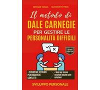 Il metodo di Dale Carnegie per gestire le personalità difficili
