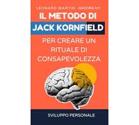 Il metodo di Jack Kornfield per creare un rituale di consapevolezza