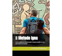 IL METODO IGEA: Come abbiamo trasformato il nostro studio in un'azienda di successo