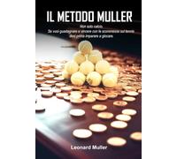 Il Metodo Muller: Non solo calcio. Se vuoi guadagnare e vincere con le scommesse sul tennis devi prima imparare a giocare.