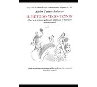 IL METODO NEGO-TENNIS: L'arte e la scienza del tennis applicate ai negoziati internazionali