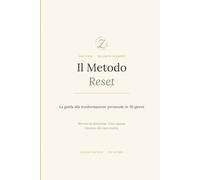Il Metodo Reset: 30 Giorni per Ritrovare Te Stessa