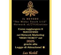 IL METODO "THE MIDAS TOUCH 1/12" ~Network eL V(€)ution~