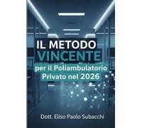 Il Metodo Vincente per un Poliambulatorio nel 2026: Marketing, Team, AI e strategie per Crescere nella Sanità Privata