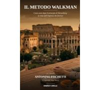 Il Metodo Walkman: Cento anni dopo il principio di Heisenberg: la rotta dell'impresa che fiorisce (Alta Fedeltà)