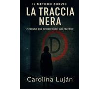 Il metodo Zorvic: La traccia nera
